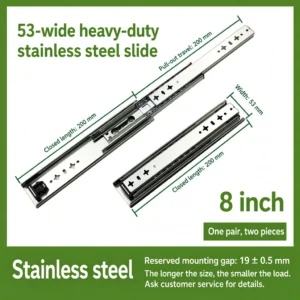 53-Wide Heavy-Duty Stainless Steel Slides